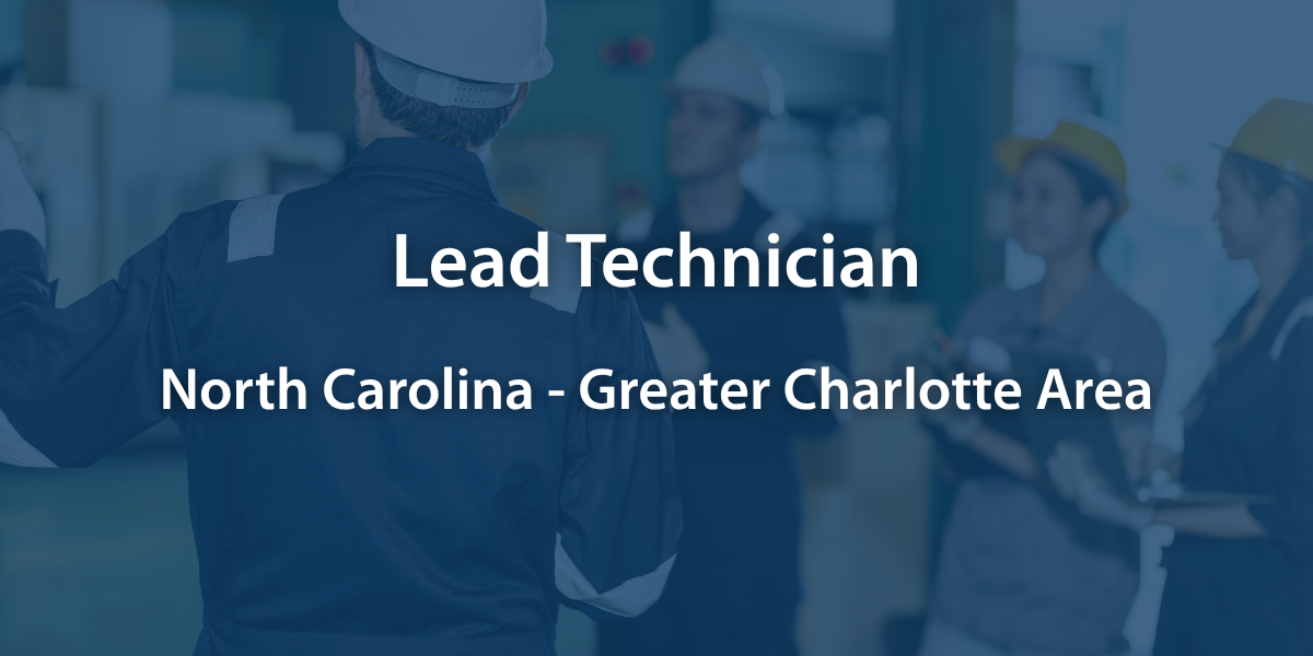 Lead Technician - Greater Charlotte Area, NC
