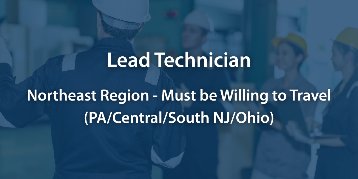 Lead Technician - PA/Central/South NJ/Ohio (willing to travel)