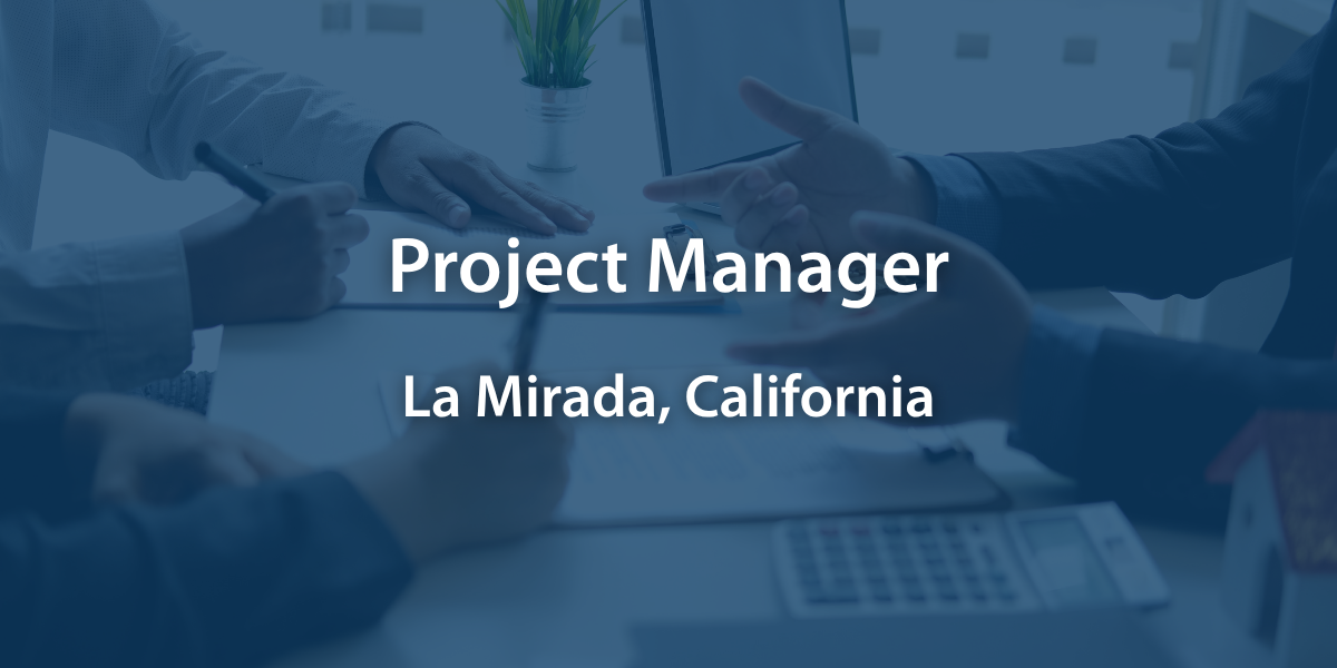 Project Manager - La Mirada, CA
